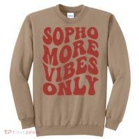 Sophomore Vibes Only First Day Of School 1st Day 10th Grade Sweatshirt thumb 0
