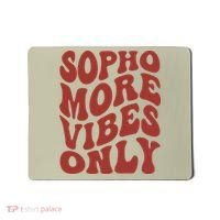 Sophomore Vibes Only First Day Of School 1st Day 10th Grade Mousepad thumb 0