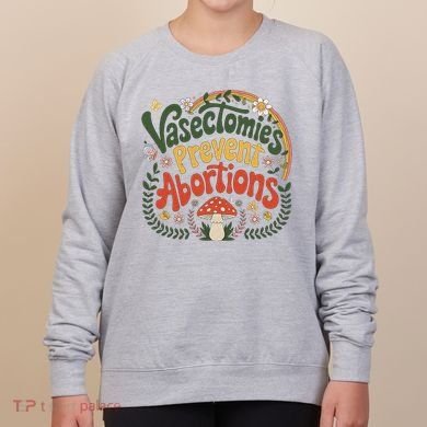 Sunset Vasectomies Prevent Abortions Vasectomy Women's Sweatshirt