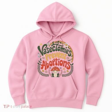 Sunset Vasectomies Prevent Abortions Vasectomy Hoodie