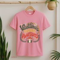 Sunset Vasectomies Prevent Abortions Vasectomy T-Shirt thumb 2