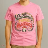 Sunset Vasectomies Prevent Abortions Vasectomy T-Shirt thumb 3