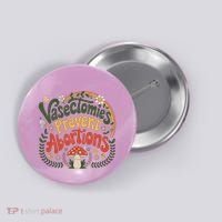 Sunset Vasectomies Prevent Abortions Vasectomy Button thumb 0
