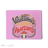 Sunset Vasectomies Prevent Abortions Vasectomy Mousepad thumb 0