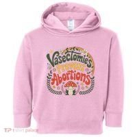 Sunset Vasectomies Prevent Abortions Vasectomy Toddler Hoodie thumb 0