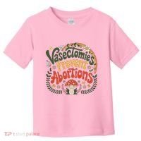 Sunset Vasectomies Prevent Abortions Vasectomy Toddler T-Shirt thumb 0