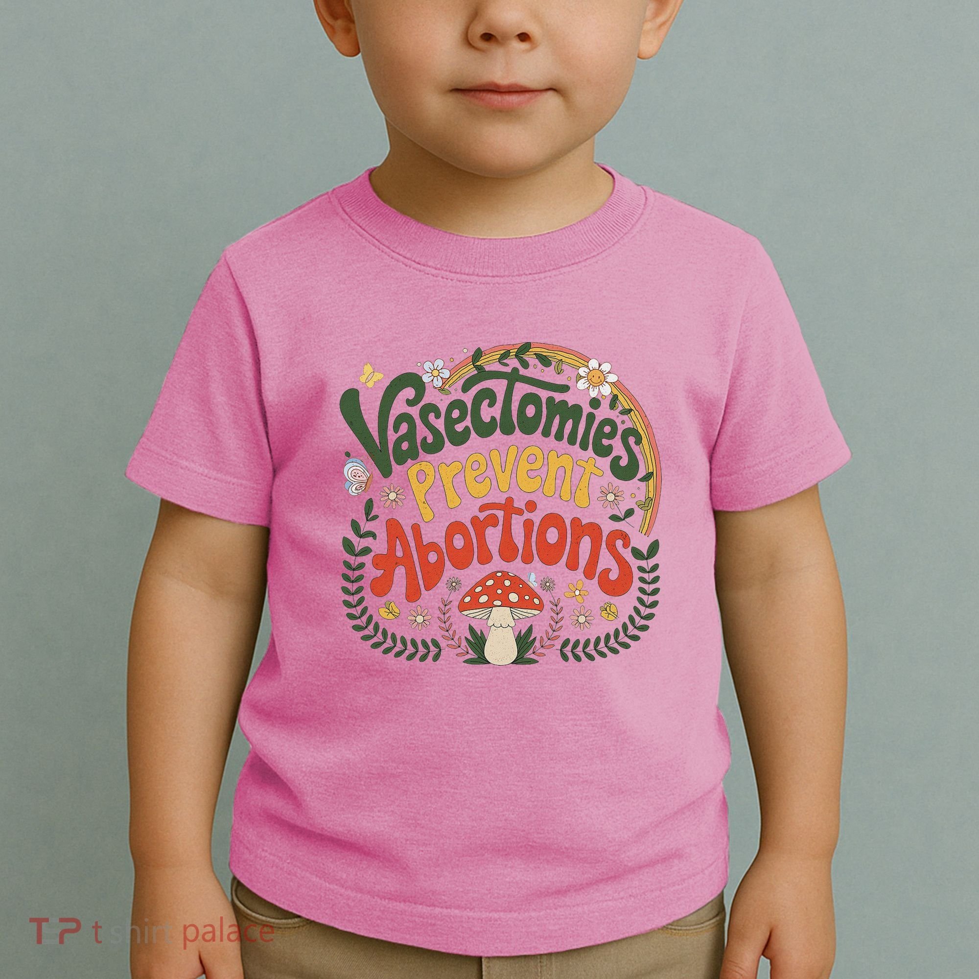 Sunset Vasectomies Prevent Abortions Vasectomy Toddler T-Shirt