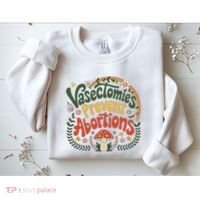 Sunset Vasectomies Prevent Abortions Vasectomy Sweatshirt thumb 2