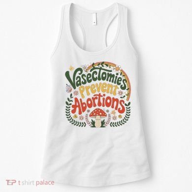 Sunset Vasectomies Prevent Abortions Vasectomy Women's Tank Top