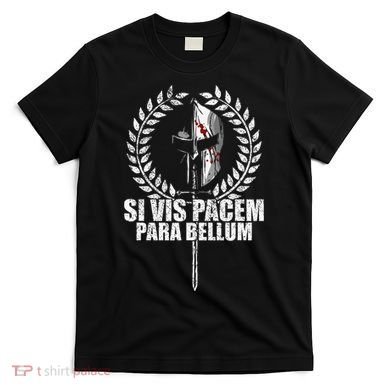 Si Vis Pacem Para Bellum Latin Wisdom Proverb T-Shirt