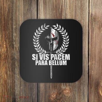Si Vis Pacem Para Bellum Latin Wisdom Proverb Coaster