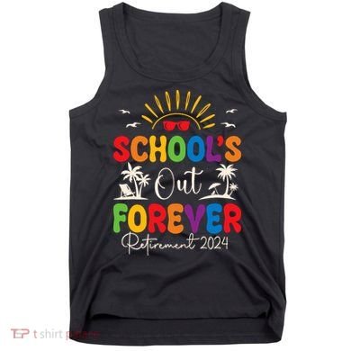 Summer Vacation Retro SchoolS Out Forever Retirement 2024 Tank Top
