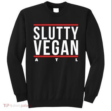 Slutty Vegan Run Slutty Sweatshirt