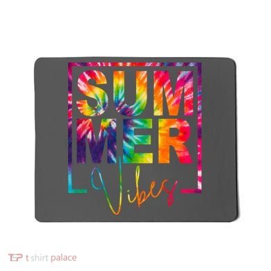 Summer Vibes Tie Dye Colorful Fun Mousepad
