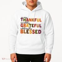 So Very Thankful Incredibly Grateful Unbelievably Blessed Hoodie thumb 2