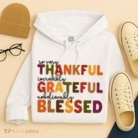 So Very Thankful Incredibly Grateful Unbelievably Blessed Hoodie thumb 4