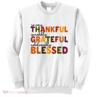 So Very Thankful Incredibly Grateful Unbelievably Blessed Sweatshirt thumb 0