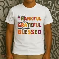 So Very Thankful Incredibly Grateful Unbelievably Blessed T-Shirt thumb 3