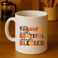 So Very Thankful Incredibly Grateful Unbelievably Blessed Coffee Mug thumb 4