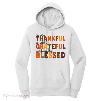 So Very Thankful Incredibly Grateful Unbelievably Blessed Women's Hoodie