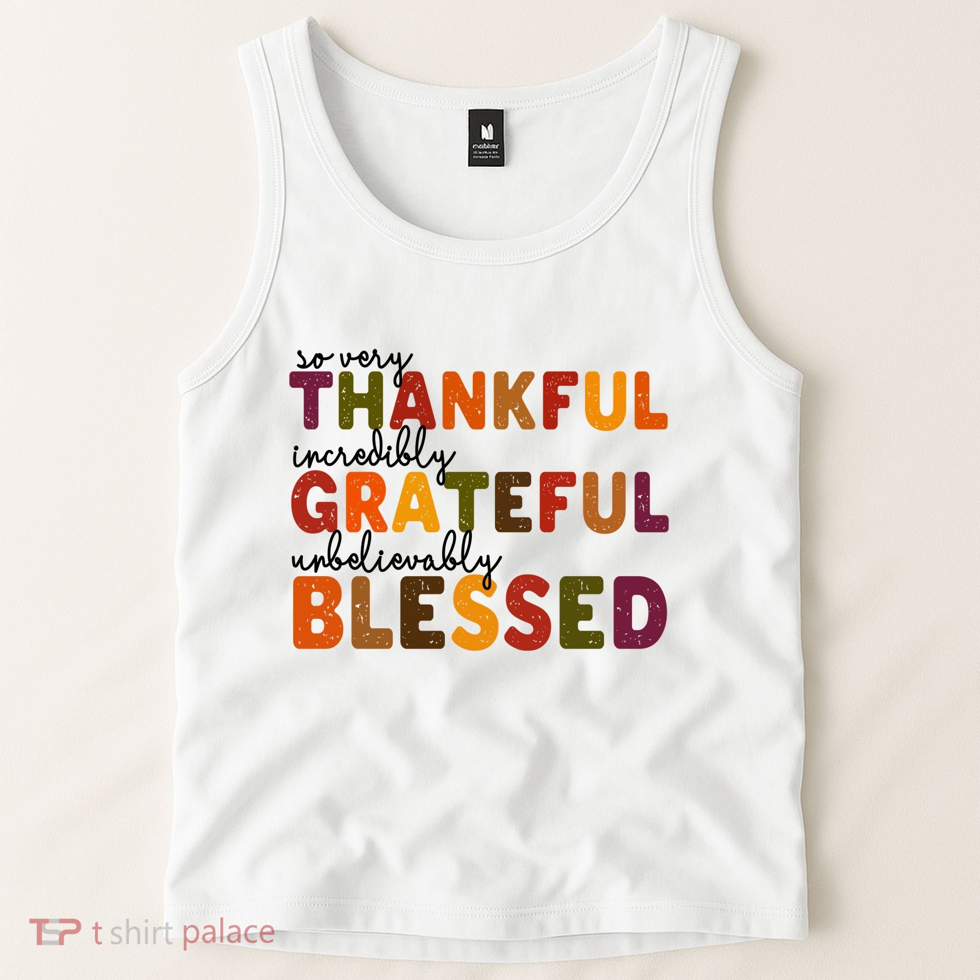 So Very Thankful Incredibly Grateful Unbelievably Blessed Tank Top
