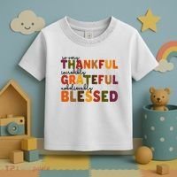 So Very Thankful Incredibly Grateful Unbelievably Blessed Toddler T-Shirt thumb 3