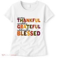 So Very Thankful Incredibly Grateful Unbelievably Blessed Women's T-Shirt thumb 0