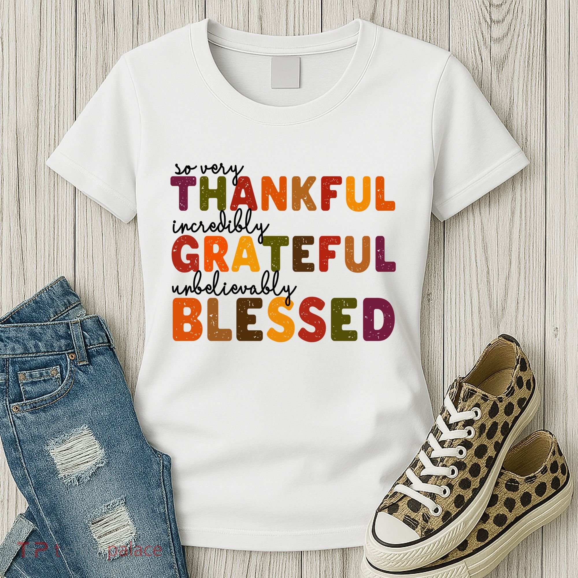 So Very Thankful Incredibly Grateful Unbelievably Blessed Women's T-Shirt