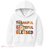 So Very Thankful Incredibly Grateful Unbelievably Blessed Kids Hoodie thumb 0