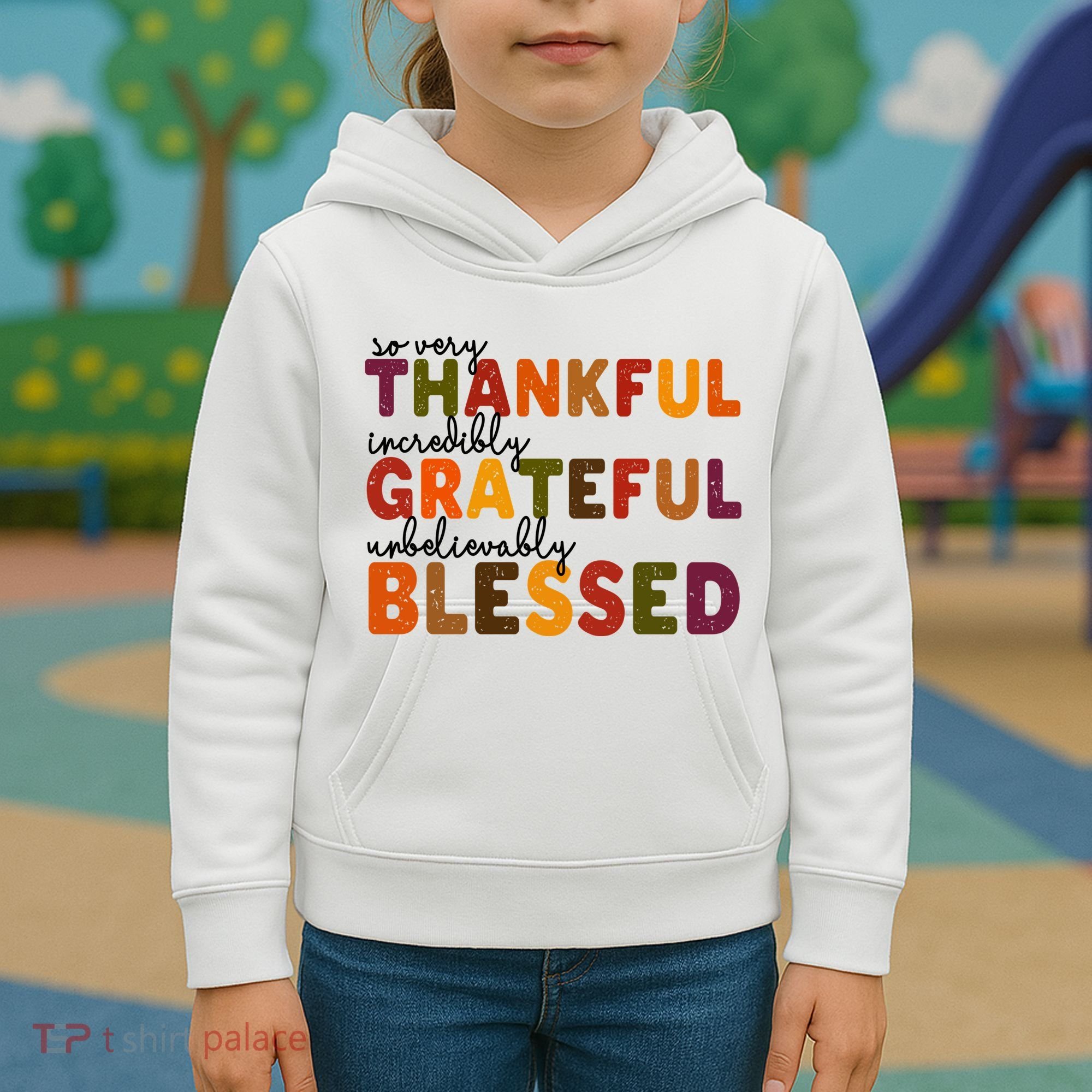 So Very Thankful Incredibly Grateful Unbelievably Blessed Kids Hoodie