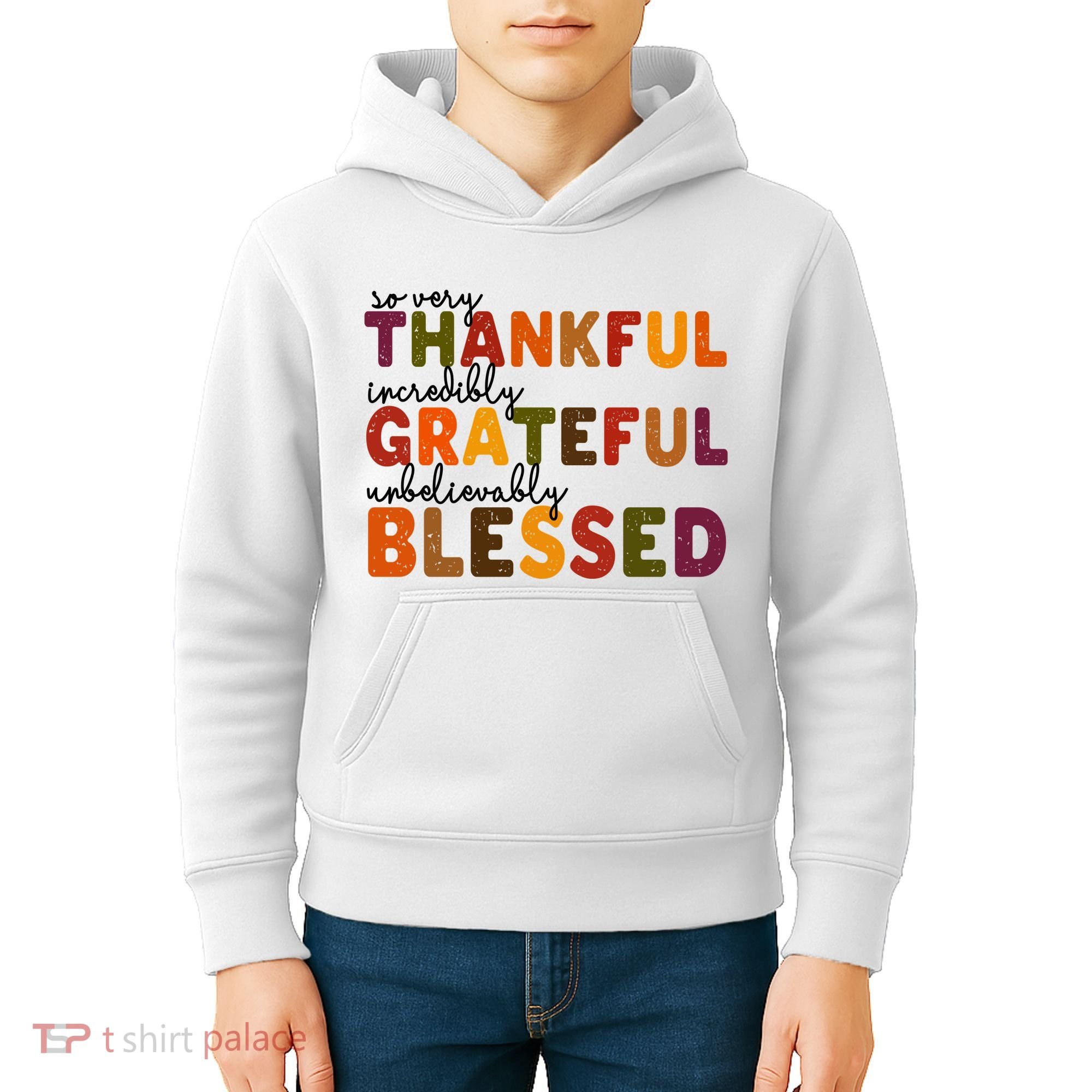 So Very Thankful Incredibly Grateful Unbelievably Blessed Kids Hoodie