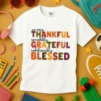 So Very Thankful Incredibly Grateful Unbelievably Blessed Kids T-Shirt thumb 3