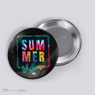 Summer Vibes Tie Dye Summer Vacation Button