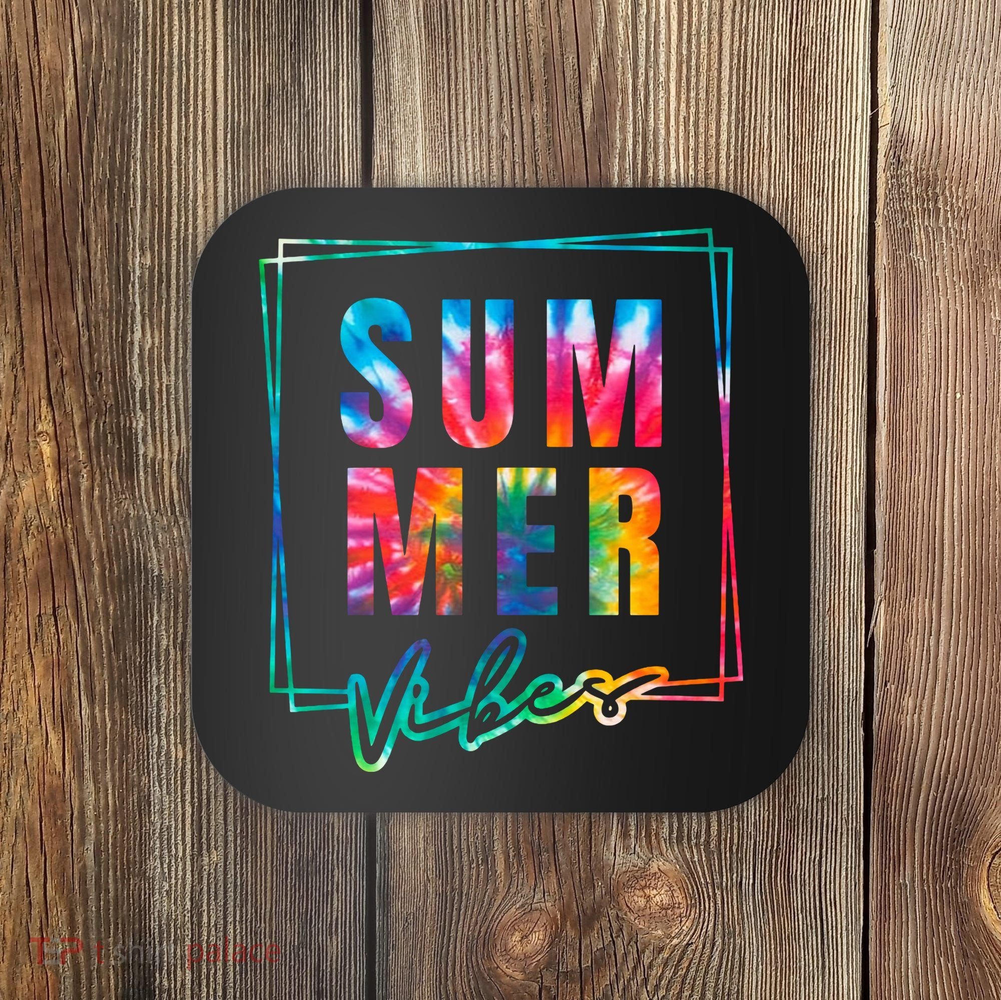 Summer Vibes Tie Dye Summer Vacation Coaster