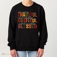 So Very Thankful Incredibly Grateful Unbelievably Blessed Thanksgiving Quote Women's Sweatshirt thumb 0