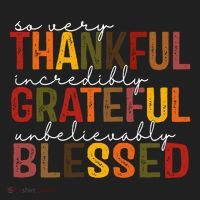 So Very Thankful Incredibly Grateful Unbelievably Blessed Thanksgiving Quote Women's Sweatshirt thumb 2