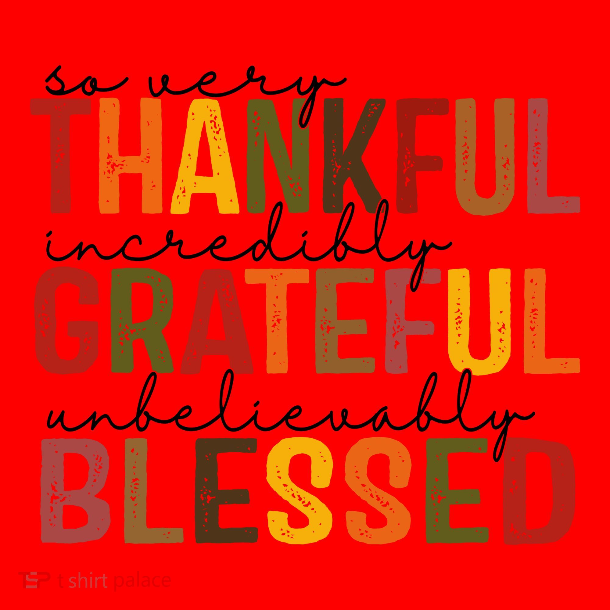 So Very Thankful Incredibly Grateful Unbelievably Blessed Thanksgiving Quote Santa Hat