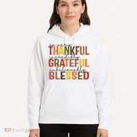 So Very Thankful Incredibly Grateful Unbelievably Blessed Thanksgiving Quote Hoodie thumb 5