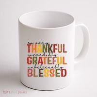So Very Thankful Incredibly Grateful Unbelievably Blessed Thanksgiving Quote Coffee Mug thumb 1