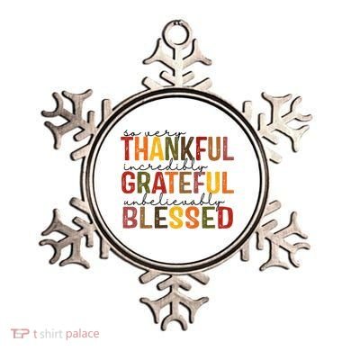 So Very Thankful Incredibly Grateful Unbelievably Blessed Thanksgiving Quote Ornament