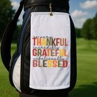 So Very Thankful Incredibly Grateful Unbelievably Blessed Thanksgiving Quote Golf Towel thumb 2