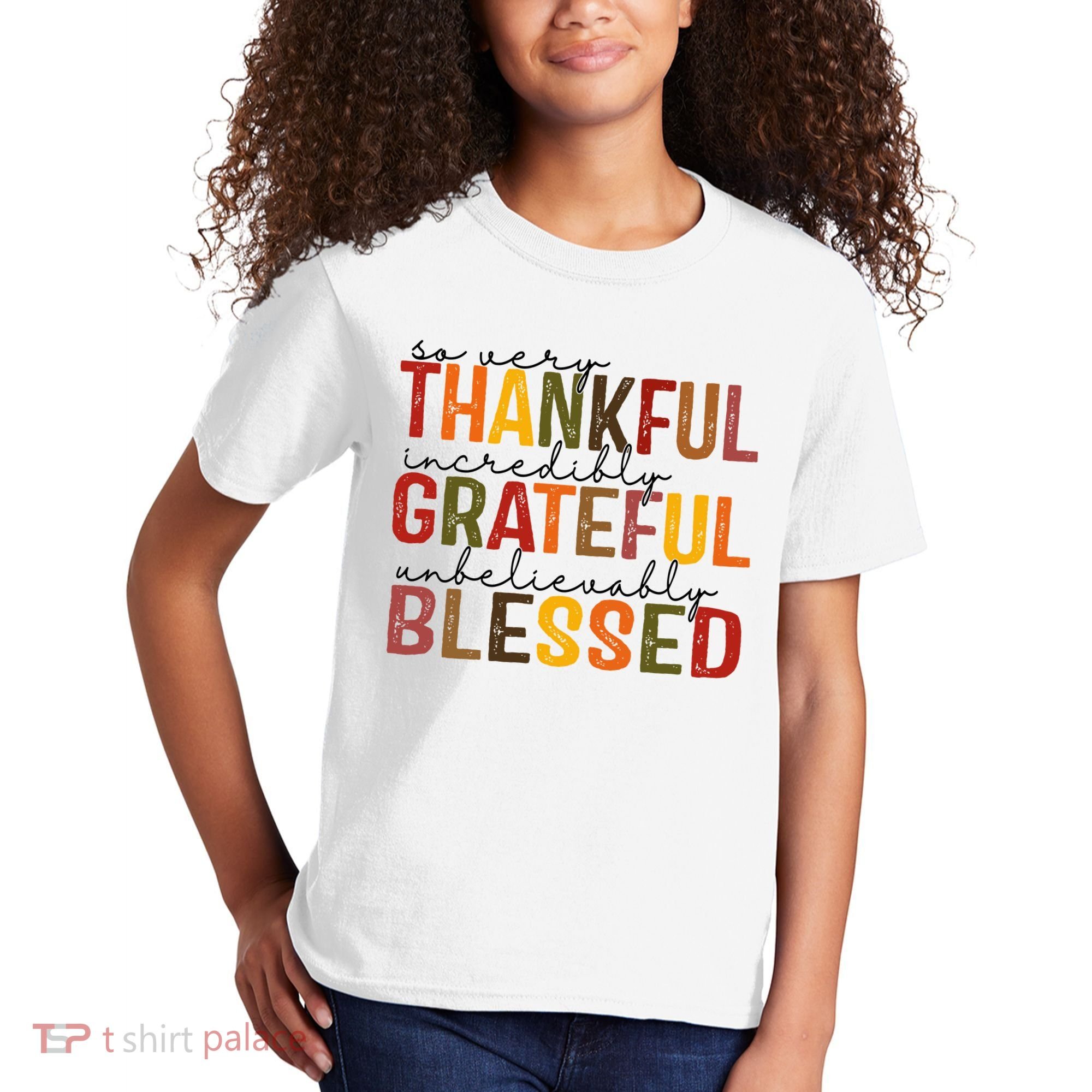 So Very Thankful Incredibly Grateful Unbelievably Blessed Thanksgiving Quote Kids T-Shirt