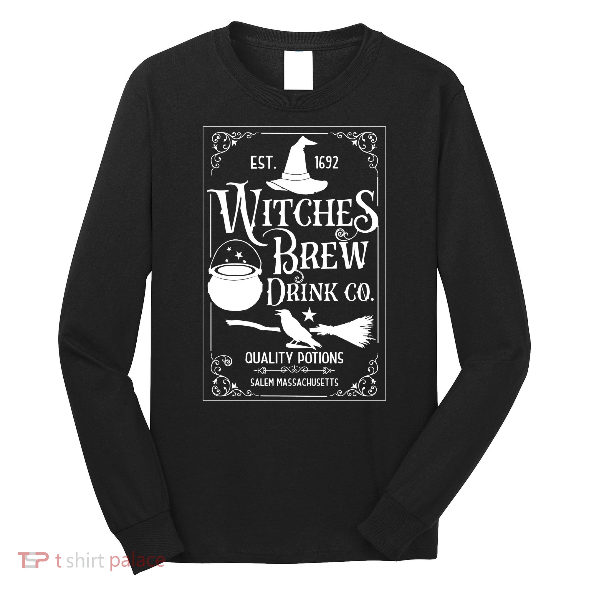 Salem Witch 1692 Witches Brew Drink Funny Witchy Halloween Long Sleeve Shirt