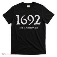 Salem Witch 1692 They Missed One Halloween Massachusetts Witch Trials Season T-Shirt thumb 0