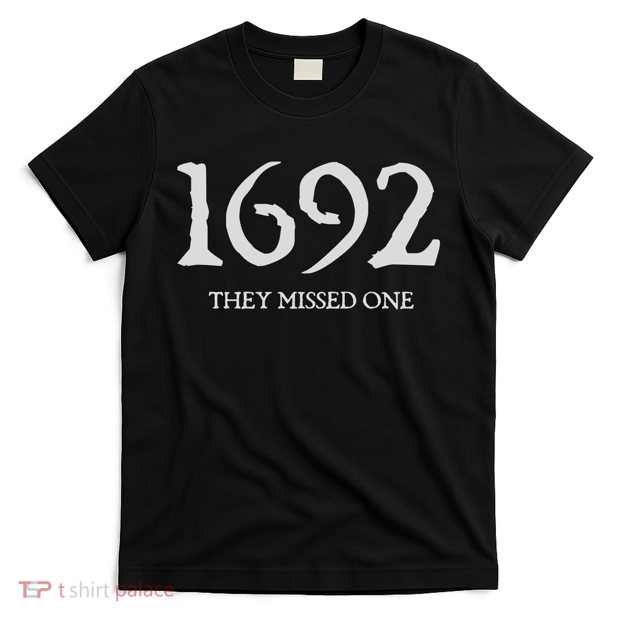 Salem Witch 1692 They Missed One Halloween Massachusetts Witch Trials Season T-Shirt