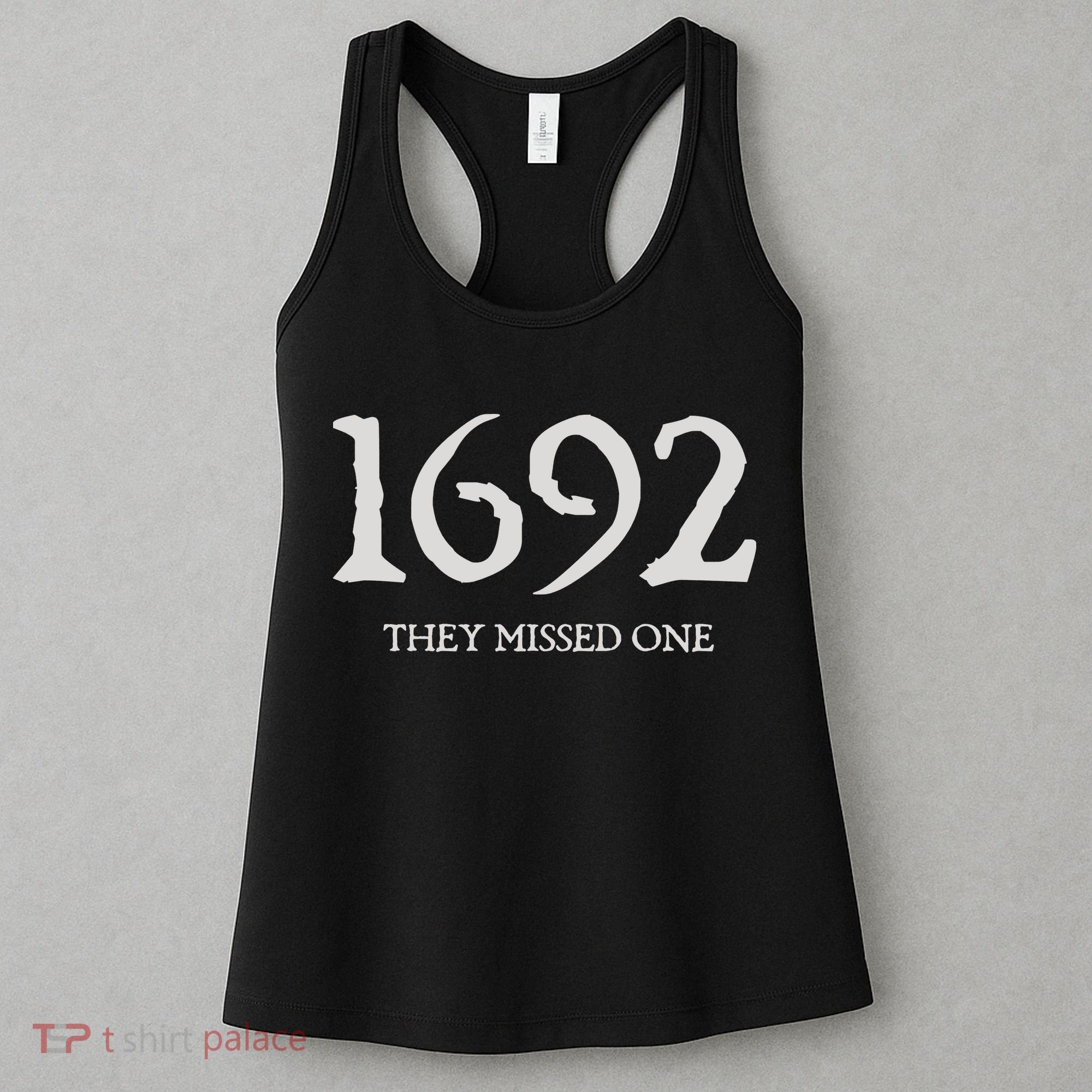 Salem Witch 1692 They Missed One Halloween Massachusetts Witch Trials Season Women's Tank Top
