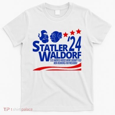 Statler Waldorf 2024 Funny President T-Shirt