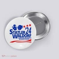 Statler Waldorf 2024 Funny President Button thumb 0