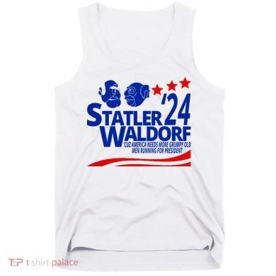 Statler Waldorf 2024 Funny President Tank Top