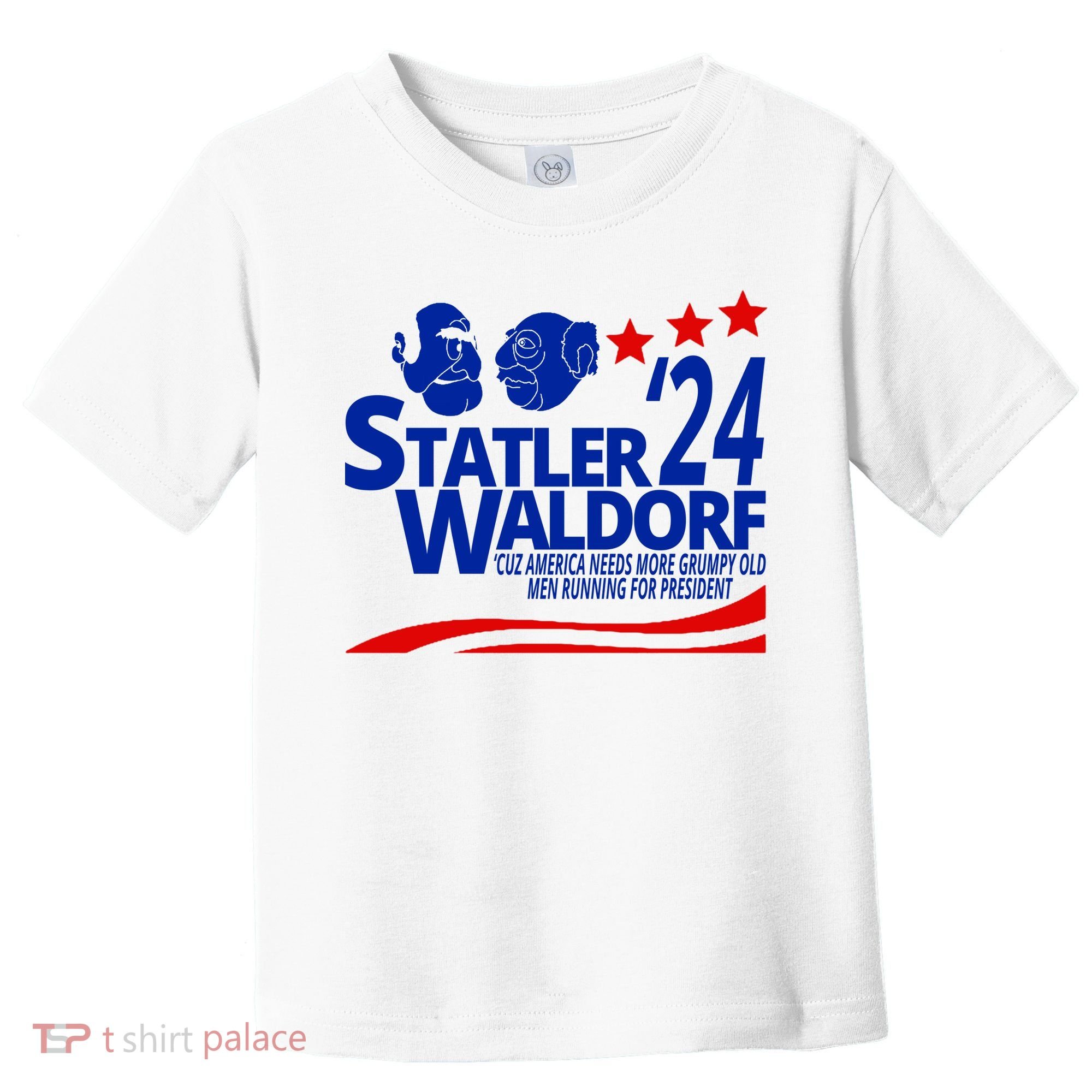 Statler Waldorf 2024 Funny President Toddler T-Shirt